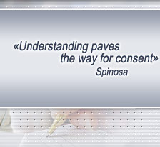Understanding paves the way for consent. Spinosa